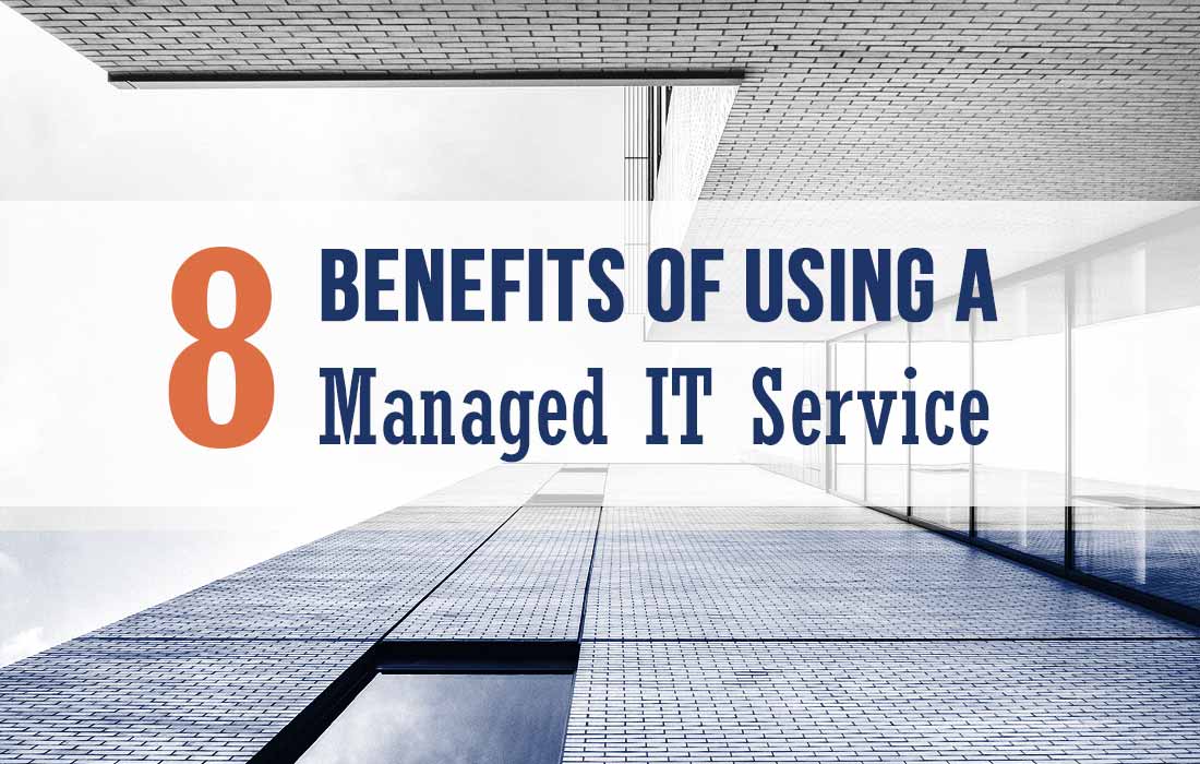 8 Benefits of using a Managed IT Provider